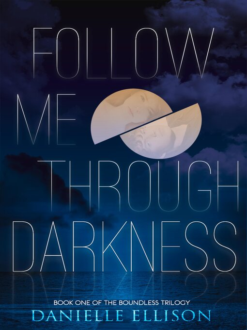 Title details for Follow Me Through Darkness by Danielle Ellison - Available
